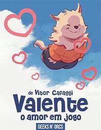 Valente: O amor em jogo